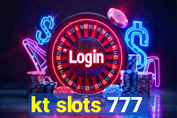 kt slots 777